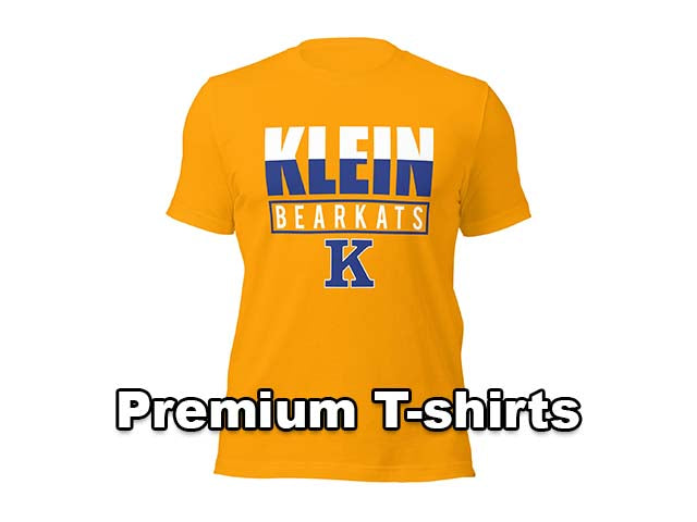 Premium T-shirts - Klein High School Bearkats