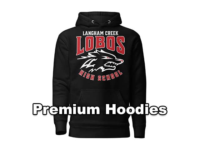 Premium Hoodies for Langham Creek High School Lobos