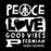 Black and white graphic with 'Peace Love Good Vibes' text and a peace symbol on a black background. Permian Panthers classic t-shirt design 240
