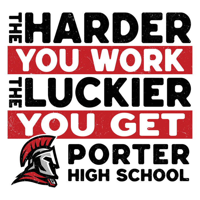 Motivational quote with a school logo, 'The Harder You Work, The Luckier You Get', Porter High School. - Spartans raglan t-shirt design 238