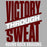 A graphic design featuring the motivational phrase 'VICTORY THROUGH SWEAT' in distressed typography, with 'ROUND ROCK DRAGONS' written below. The design is presented on a solid gray background.