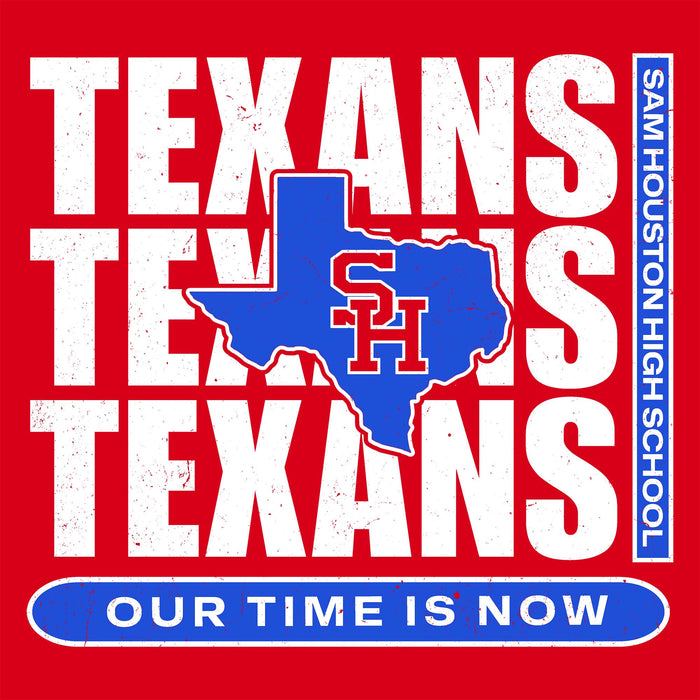 A red, white, and blue graphic design featuring the word 'TEXANS' repeated vertically in distressed white letters, overlaid with a blue outline of Texas containing red 'SH' initials. A vertical blue banner on the right reads 'SAM HOUSTON HIGH SCHOOL,' and a blue rounded bar at the bottom says 'OUR TIME IS NOW.