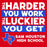 A red, white, and blue motivational poster-style graphic with the text 'THE HARDER YOU WORK THE LUCKIER YOU GET' and 'SAM HOUSTON HIGH SCHOOL' alongside a blue Texas outline with red 'SH' initials.