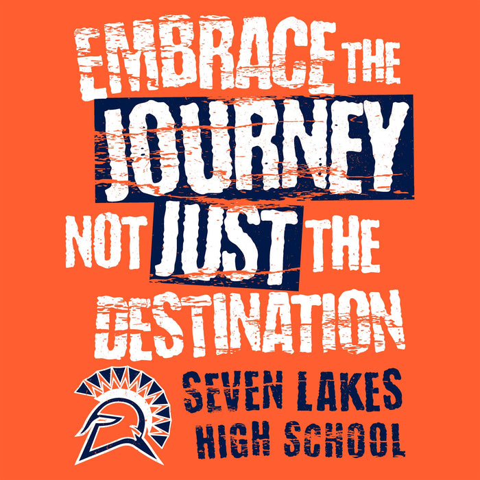 A graphic design with motivational text reading 'EMBRACE THE JOURNEY NOT JUST THE DESTINATION' in distressed white and navy lettering on a bright orange background, plus a Seven Lakes High School logo at the bottom. Seven Lakes High School Spartans Orange Classic Unisex T-shirt 232
