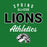 Green graphic with white and black text reading 'SPRING ALL-STAR LIONS Athletics' and a lion head illustration. Spring High School Lions Green Classic Unisex T-shirt 034