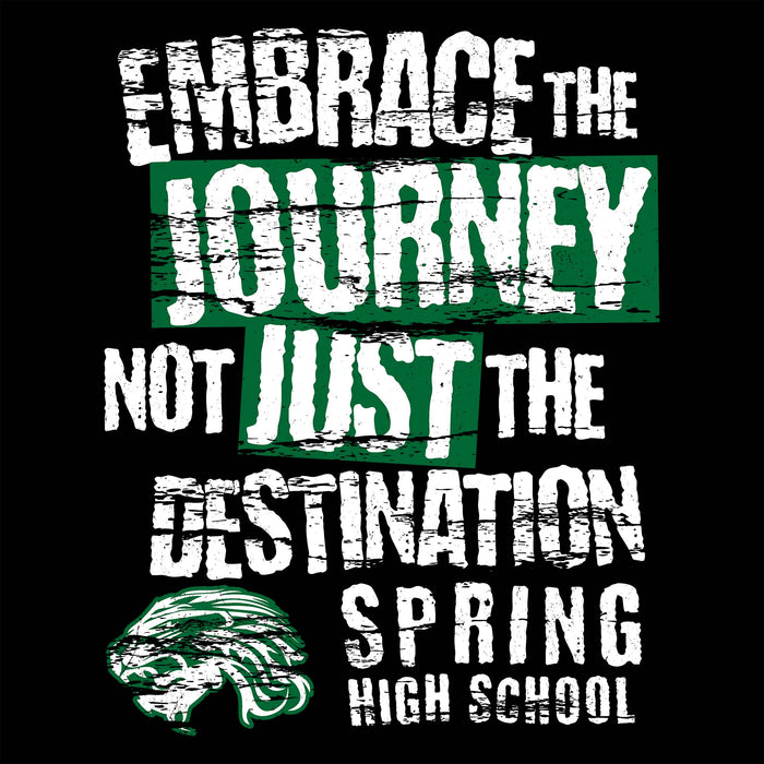 A black graphic with distressed white and green text reading “EMBRACE THE JOURNEY NOT JUST THE DESTINATION, SPRING HIGH SCHOOL,” plus a green-and-white mascot head illustration near the bottom left. Spring High School Lions Women's Black SoftStyle T-shirt 232