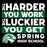 A black square graphic with bold white text reading 'THE HARDER YOU WORK THE LUCKIER YOU GET' and 'SPRING HIGH SCHOOL' in white, with green horizontal bars behind some text and a green wildcat mascot logo at the bottom left. Spring High School Lions Women's Black SoftStyle T-shirt 238
