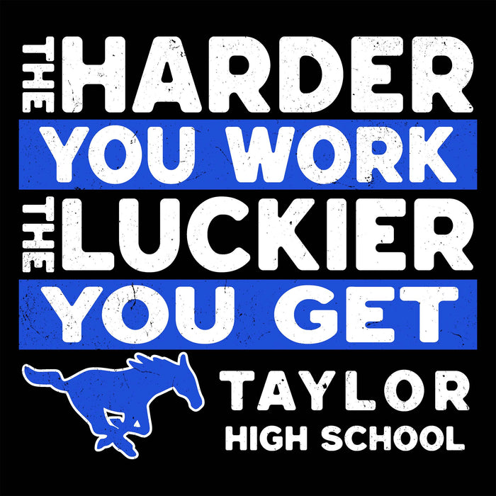 A black square graphic with distressed white text reading 'THE HARDER YOU WORK THE LUCKIER YOU GET' on blue horizontal bars, plus a blue running horse logo and 'TAYLOR HIGH SCHOOL' in white at the bottom. Taylor High School Mustangs Black Classic Unisex T-shirt 238