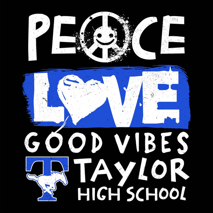 A black square graphic with distressed white and blue text reading 'PEACE LOVE GOOD VIBES TAYLOR HIGH SCHOOL,' plus a peace symbol in the O and a blue Texas high school logo with a white horse at the bottom. Taylor High School Mustangs Black Classic Unisex T-shirt 240