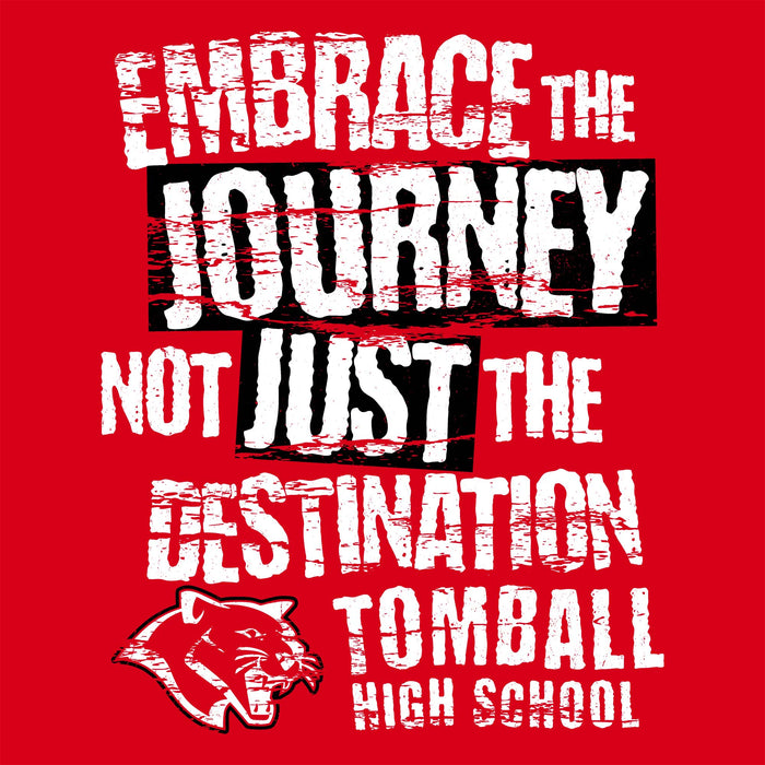 A red graphic print with distressed white and black text reading “EMBRACE THE JOURNEY NOT JUST THE DESTINATION” and “TOMBALL HIGH SCHOOL,” plus a red and black cougar mascot logo near the bottom left. Tomball High School Cougars Women's Red SoftStyle T-shirt 232