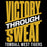 A graphic design with the words 'VICTORY THROUGH SWEAT' in large distressed yellow lettering, with 'THROUGH' in white text across the middle. Below, 'TOMBALL WEST TIGERS' is written in white on a black background. Tomball West High School Tigers Unisex 3/4 sleeve Raglan T-shirt 241