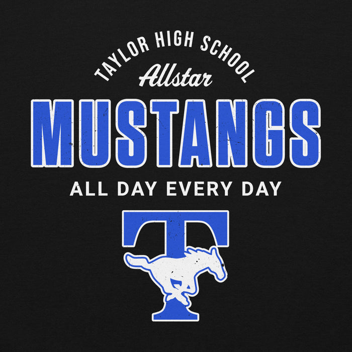 A black graphic print featuring the text 'TAYLOR HIGH SCHOOL Allstar MUSTANGS ALL DAY EVERY DAY' in white and blue, with a blue and white Mustang logo below. Taylor High School Mustangs Black Classic Unisex Hoodie 040