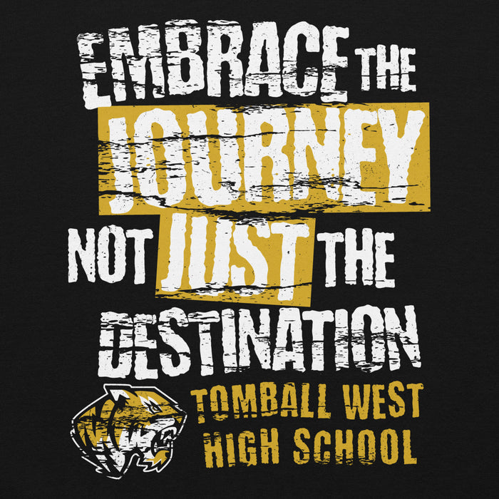 A black graphic print with distressed white and yellow text reading 'EMBRACE THE JOURNEY NOT JUST THE DESTINATION' and 'TOMBALL WEST HIGH SCHOOL,' plus a stylized wildcat mascot logo. Tomball West High School Tigers Black Classic Unisex Hoodie 232