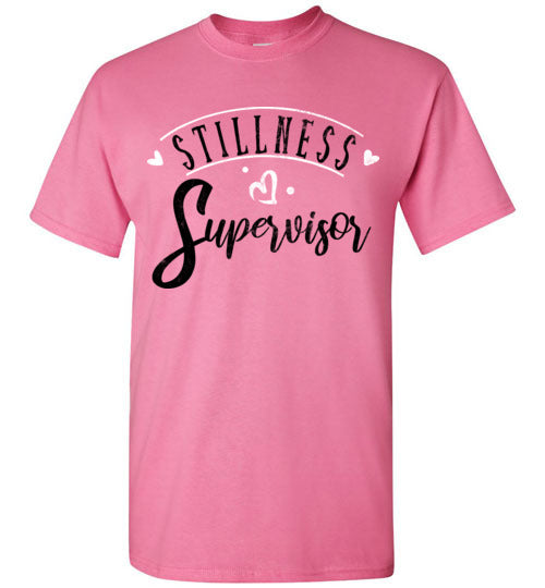 Azalea Unisex Teacher T-shirt - Design 36 - Stillness Supervisor