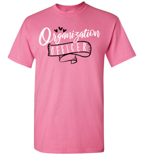 Azalea Unisex Teacher T-shirt - Design 41 - Organization Officer