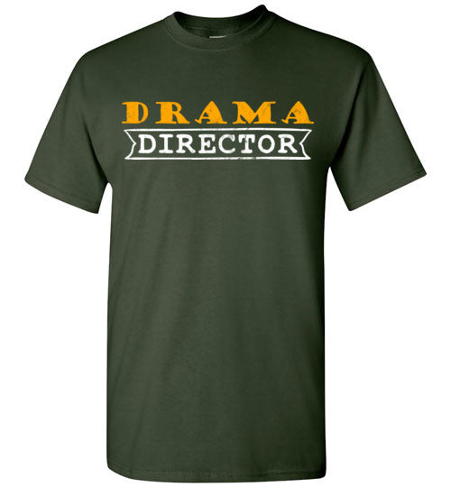 Forest Green Unisex Teacher T-shirt - Design 31 - Drama Director