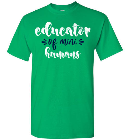 Irish Green Unisex Teacher T-shirt - Design 18 - Educator Of Mini Humans