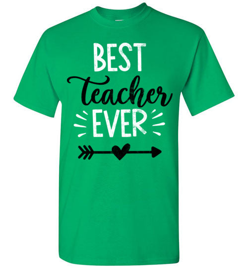 Irish Green Unisex Teacher T-shirt - Design 13 - Best Teacher Ever