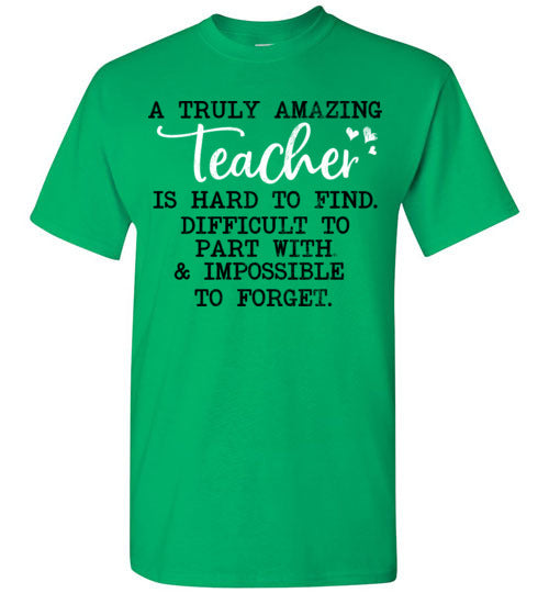 Unisex Irish Green T-shirt - Teacher Design 04 - A Truly Amazing Teacher