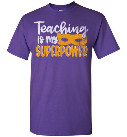 Purple Unisex Teacher T-shirt - Design 28 - Teaching Is My Superpower