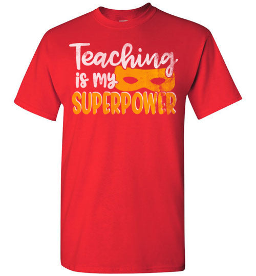 Red Unisex Teacher T-shirt - Design 28 - Teaching Is My Superpower