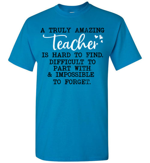  Unisex Sapphire T-shirt - Teacher Design 04 - A Truly Amazing Teacher