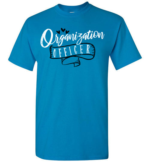 Sapphire Unisex Teacher T-shirt - Design 41 - Organization Officer