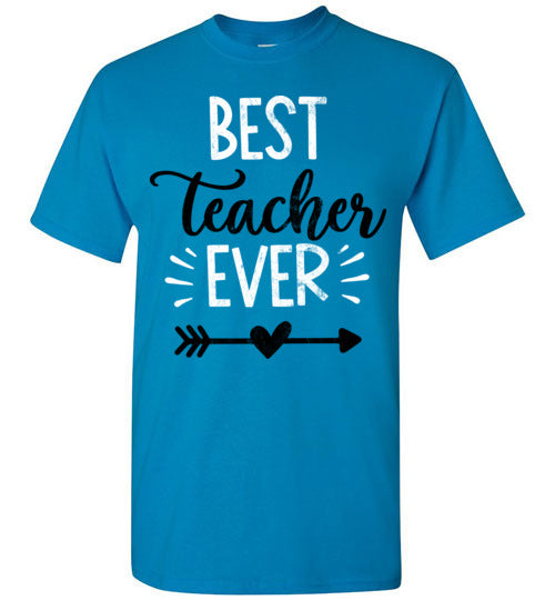 Sapphire Unisex Teacher T-shirt - Design 13 - Best Teacher Ever