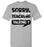 Sports Grey Unisex Teacher T-shirt - Design 21 - Sorry If My Teaching