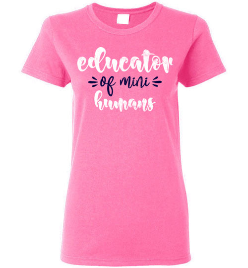 Azalea Ladies Teacher T-shirt - Design 18 - Educator Of Mini Humans