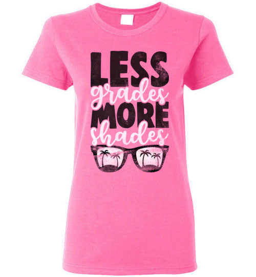  Azalea Ladies Teacher T-shirt - Design 27 - Less Grades More Shades