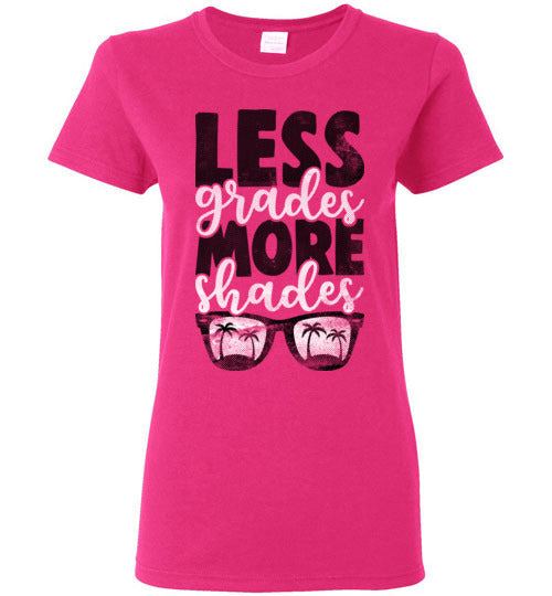 Heliconia Ladies Teacher T-shirt - Design 27 - Less Grades More Shades