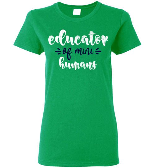 Irish Green Ladies Teacher T-shirt - Design 18 - Educator Of Mini Humans