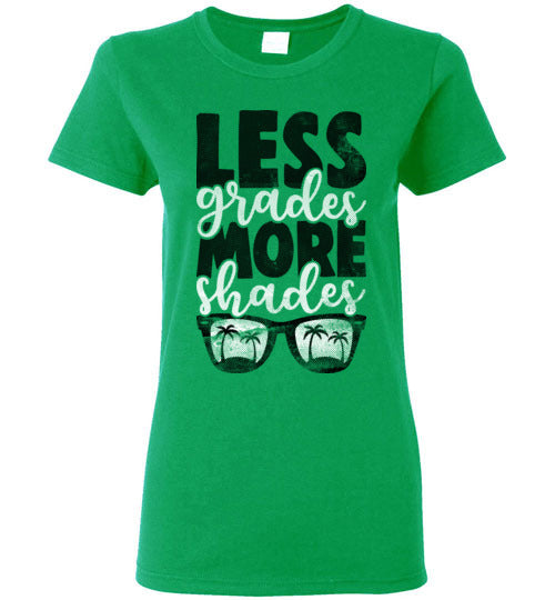 Irish Green Ladies Teacher T-shirt - Design 27 - Less Grades More Shades