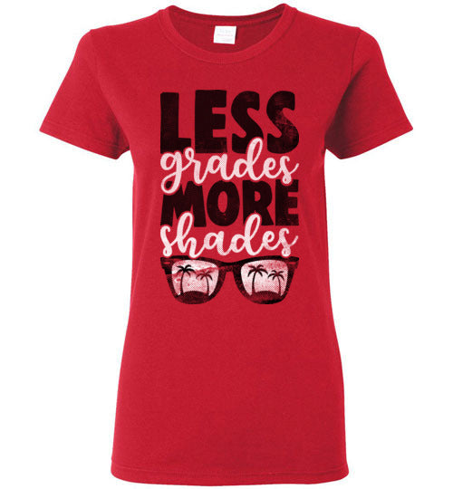 Red Ladies Teacher T-shirt - Design 27 - Less Grades More Shades