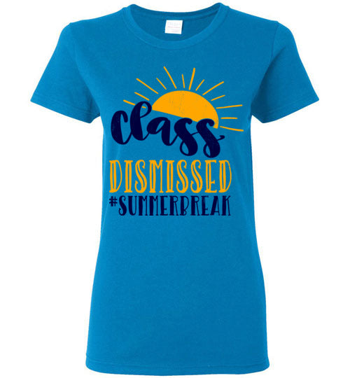 Sapphire Ladies Teacher T-shirt - Design 10 - Class Dismissed