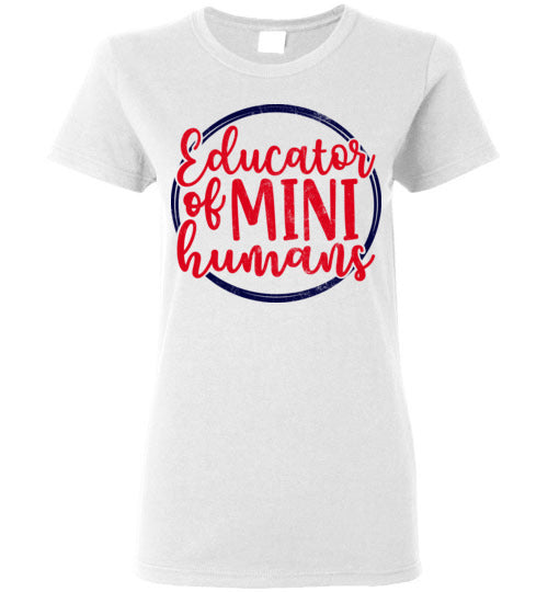  White Ladies Teacher T-shirt - Design 26 - Educator Of Mini Humans