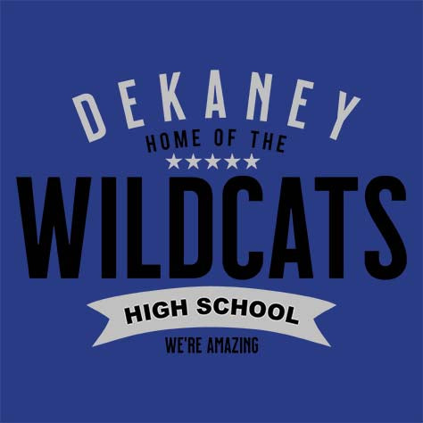 Dekaney High School Wildcats Royal Blue Garment Design 96