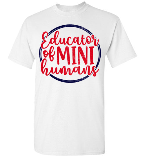 White Unisex Teacher T-shirt - Design 26 - Educator Of Mini Humans